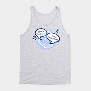 Thanks, Future Me! Tank Top